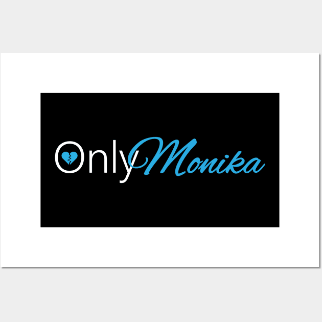 Only Monika Wall Art by futiledesigncompany